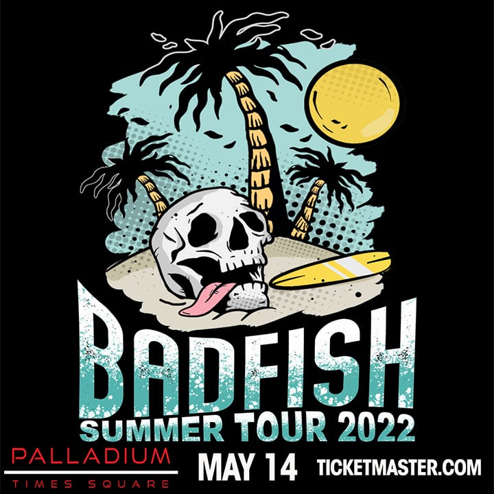 BADFISH – A TRIBUTE TO SUBLIME SUMMER TOUR 2022