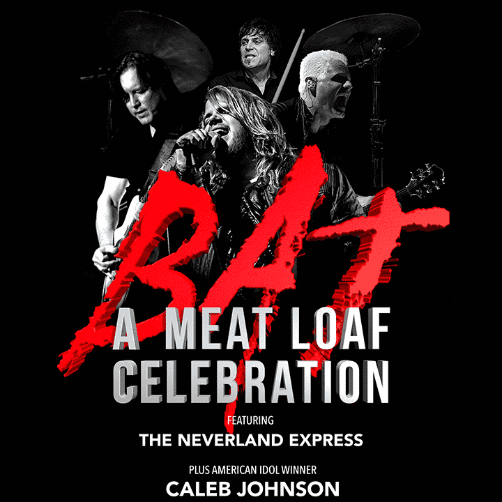 BAT: A MEAT LOAF CELEBRATION FEATURING THE NEVERLAND EXPRESS + AMERICAN IDOL WINNER CALEB JOHNSON