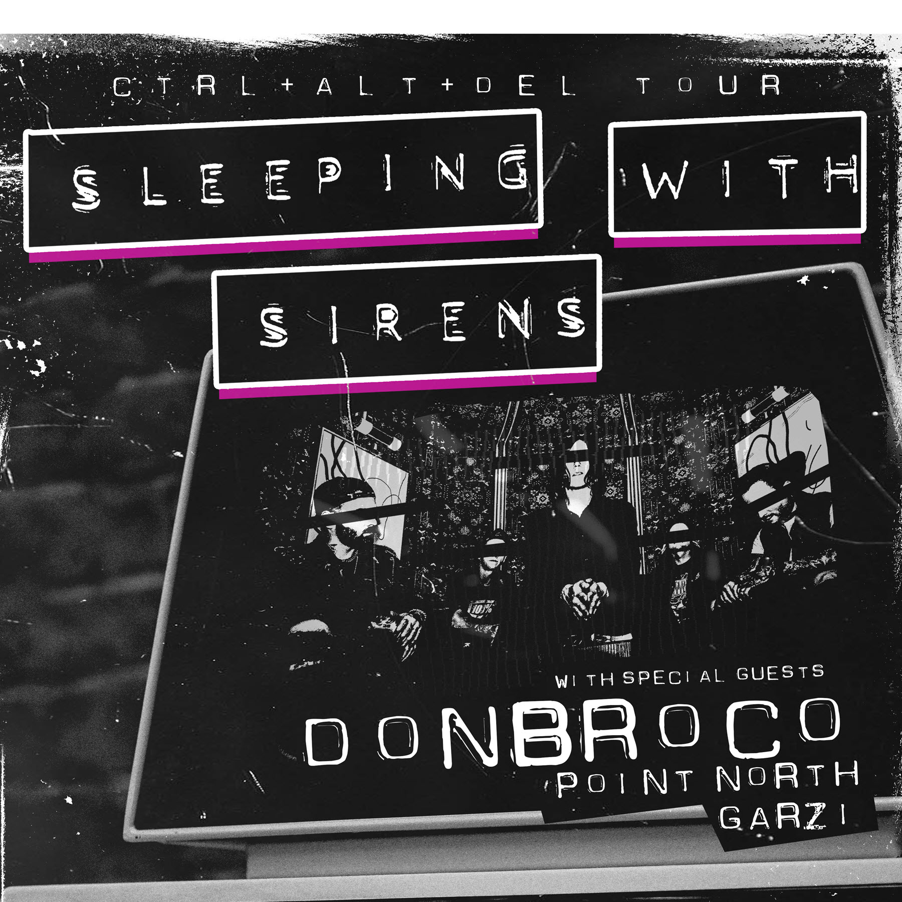 SLEEPING WITH SIRENS : CTRL + ALT+ DEL TOUR with Don Broco, Point North, Garzi