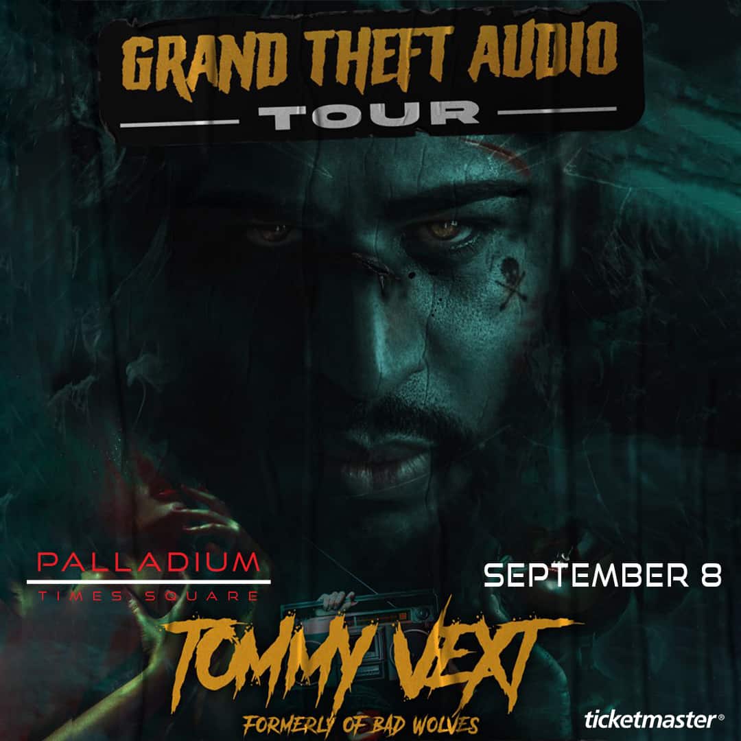 TOMMY VEXT (FORMERLY OF BAD WOLVES): GRAND THEFT AUDIO TOUR