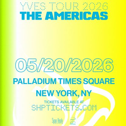 Sean Healy Presents: YVES TOUR 2026: THE AMERICAS