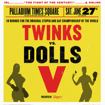 Singers Presents: Twinks vs. Dolls V